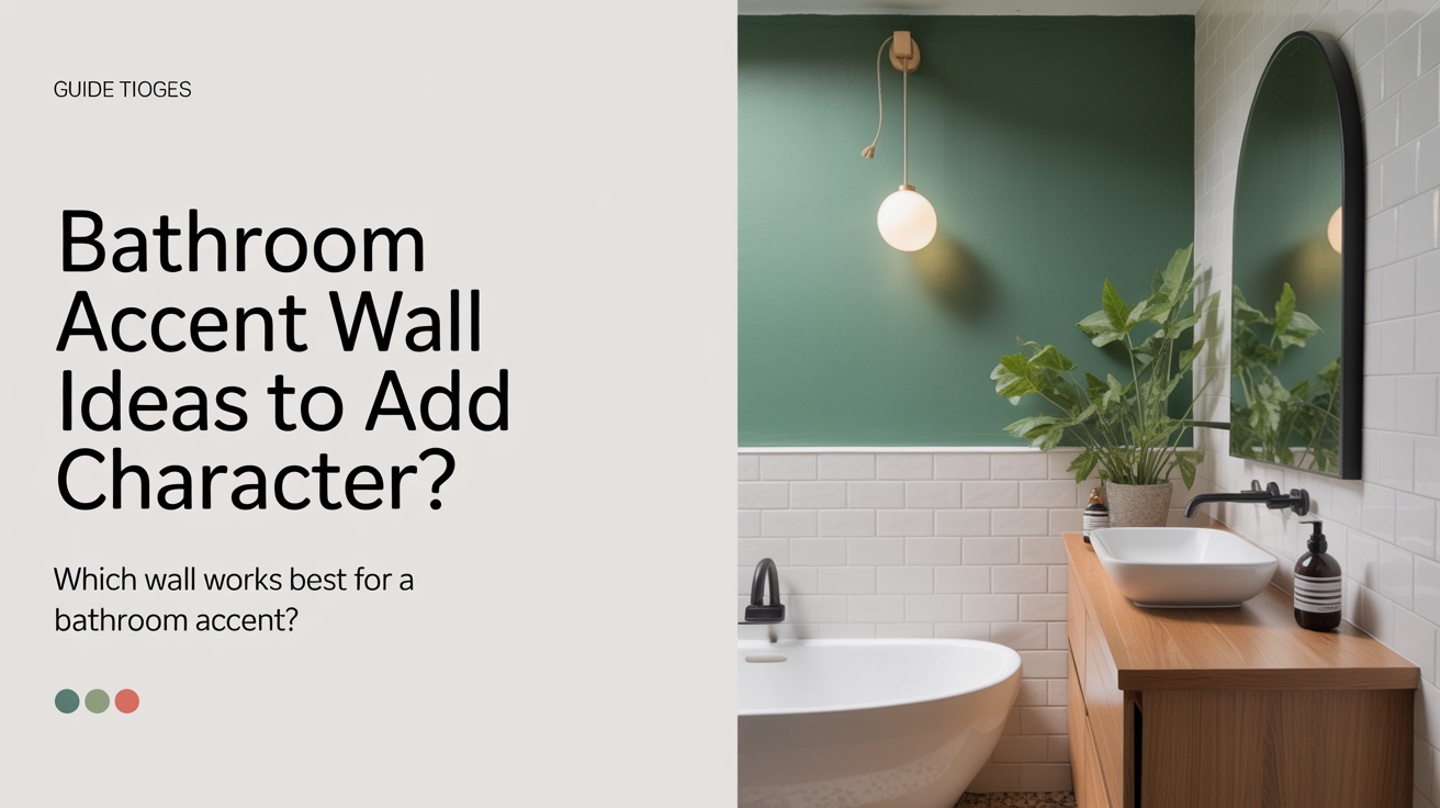 Which Wall Works Best for a Bathroom Accent?